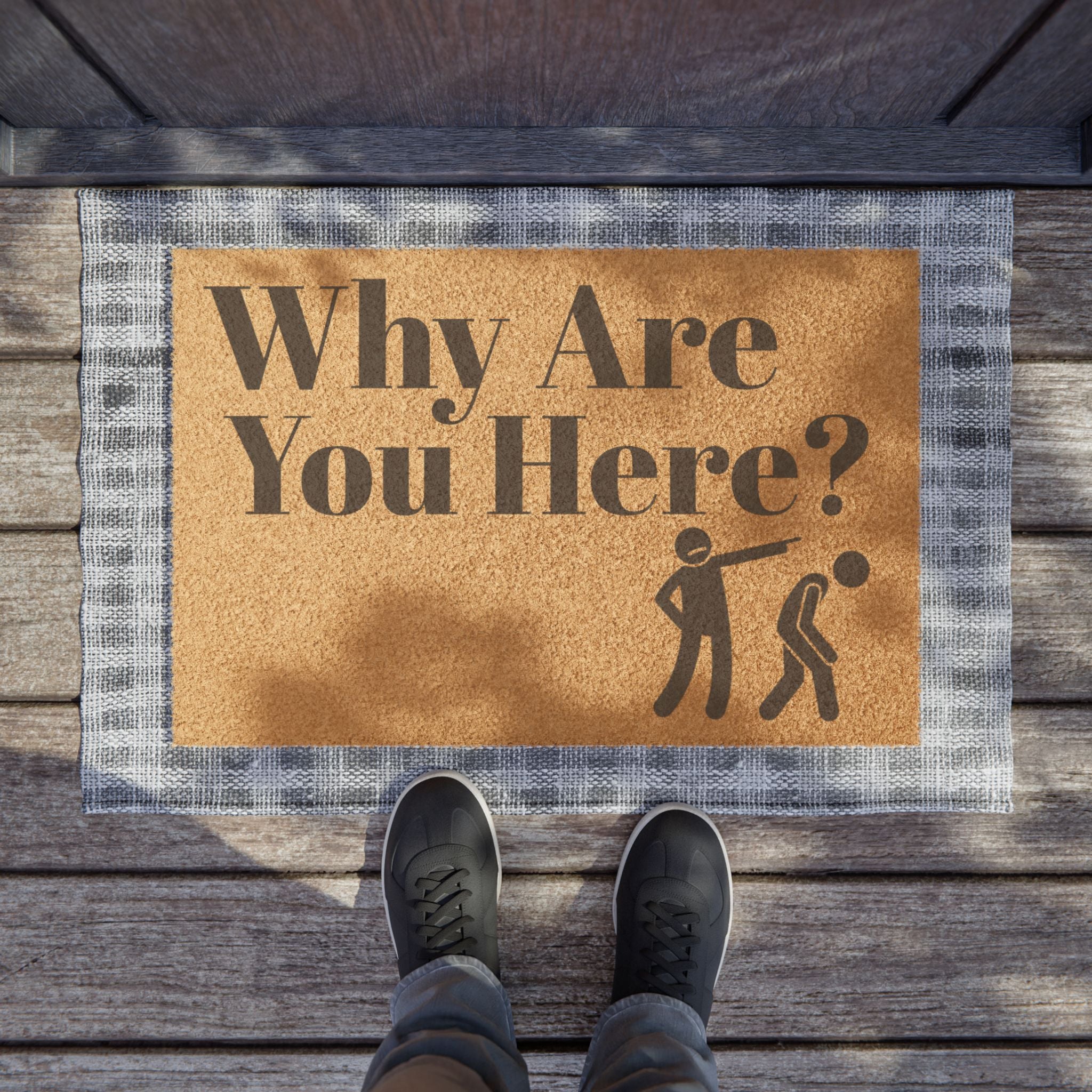 "Why Are You Here?" Doormat